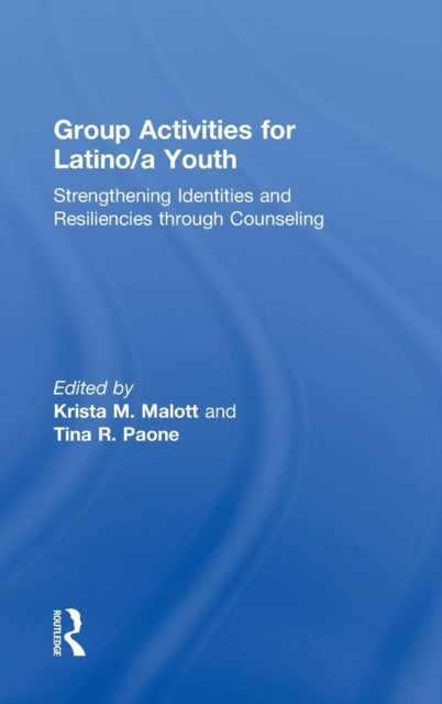 Book cover of: Group Activities for Latino/a Youth. By: Krista M. Malott
