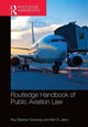 Book cover of: Routledge Handbook of Public Aviation Law. By: Paul Stephen Dempsey