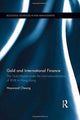 Book cover of: Gold and International Finance. By: Haywood Cheung