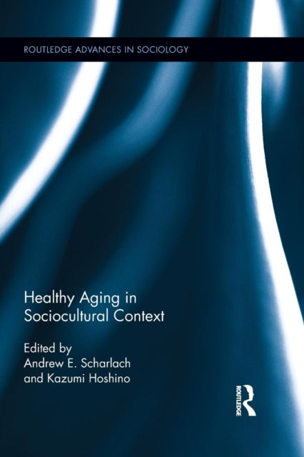 Book cover of: Healthy Aging in Sociocultural Context