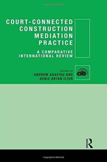 Book cover of: Court-Connected Construction Mediation Practice. By: Andrew Agapiou