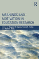Book cover of: Meanings and Motivation in Education Research. By: Margaret M. Baguley