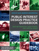Book cover of: Public Interest Design Practice Guidebook. By: Lisa M. Abendroth