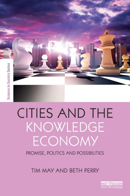 Book cover of: Cities and the Knowledge Economy. By: Tim May