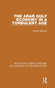 Book cover of: Arab Gulf Economy in a Turbulent Age (RLE Economy of Middle East). By: Hazem Beblawi