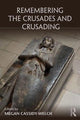 Book cover of: Remembering the Crusades and Crusading. By: Megan Cassidy-Welch