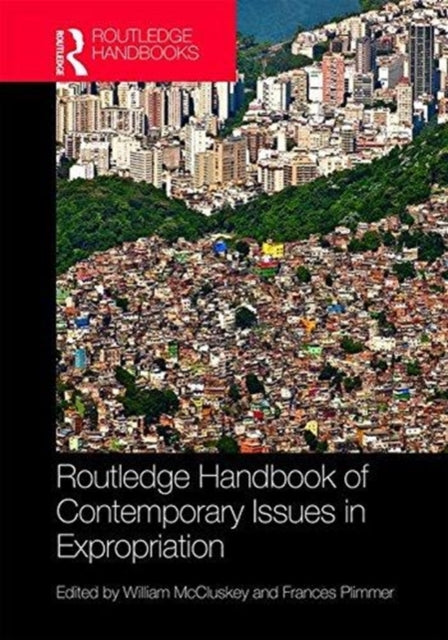 Book cover of: Routledge Handbook of Contemporary Issues in Expropriation. By: Frances Plimmer