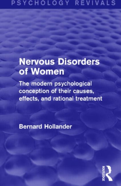 Book cover of: Nervous Disorders of Women (Psychology Revivals). By: Bernard Hollander