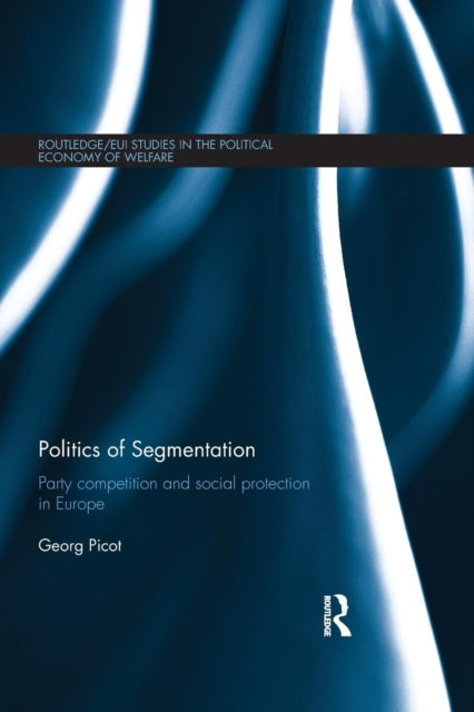 Book cover of: Politics of Segmentation. By: Georg Picot