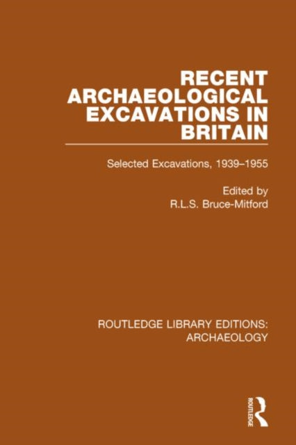 Book cover of: Recent Archaeological Excavations in Britain. By: R. L. S. Bruce-Mitford
