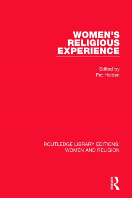 Book cover of: Women's Religious Experience (RLE Women and Religion)