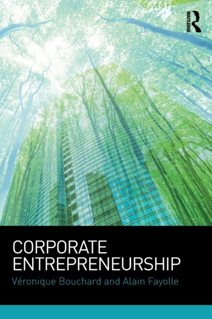 Book cover of: Corporate Entrepreneurship. By: Véronique Bouchard