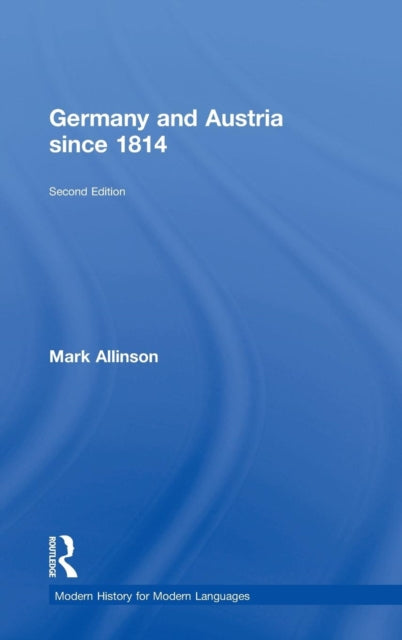 Book cover of: Germany and Austria since 1814. By: Mark Allinson