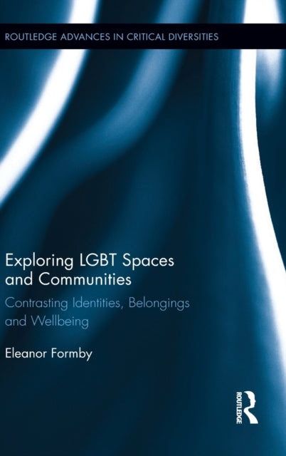 Book cover of: Exploring LGBT Spaces and Communities. By: Eleanor Formby