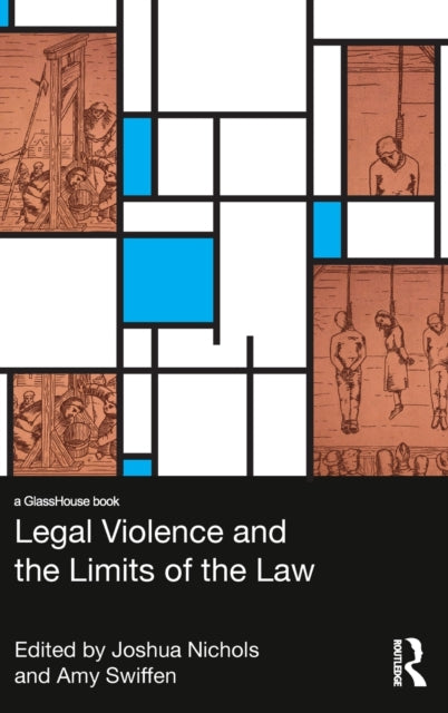 Book cover of: Legal Violence and the Limits of the Law