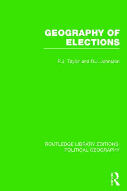 Book cover of: Geography of Elections. By: Peter J. Taylor