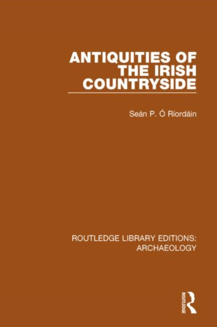 Book cover of: Antiquities of the Irish Countryside. By: Sean P. O Riordain