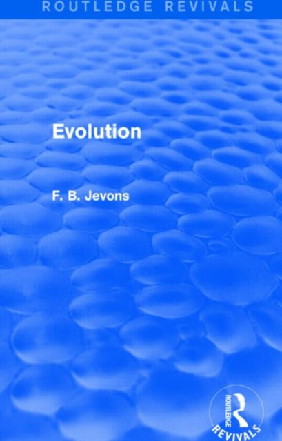 Book cover of: Evolution (Routledge Revivals). By: F. B. Jevons