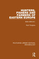 Book cover of: Hunters, Fishers and Farmers of Eastern Europe, 6000-3000 B.C.. By: Ruth Tringham