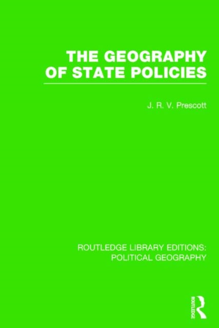 Book cover of: Geography of State Policies. By: J. R. V. Prescott