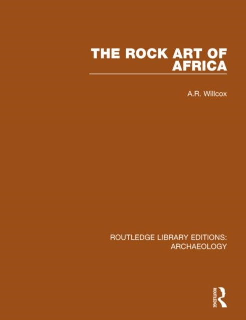Book cover of: Rock Art of Africa. By: A. R. Willcox