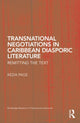 Book cover of: Transnational Negotiations in Caribbean Diasporic Literature. By: Kezia Page