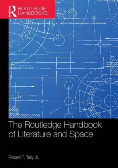Book cover of: Routledge Handbook of Literature and Space