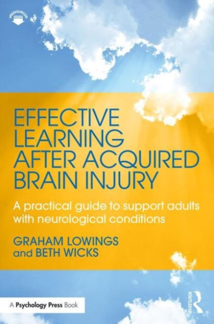 Book cover of: Effective Learning after Acquired Brain Injury. By: Graham Lowings