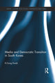 Book cover of: Media and Democratic Transition in South Korea. By: Ki-Sung Kwak
