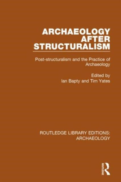 Book cover of: Archaeology After Structuralism. By: Ian Bapty
