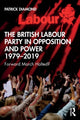 Book cover of: British Labour Party in Opposition and Power 1979-2019. By: Patrick Diamond