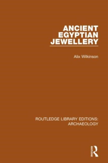 Book cover of: Ancient Egyptian Jewellery. By: Alix Wilkinson