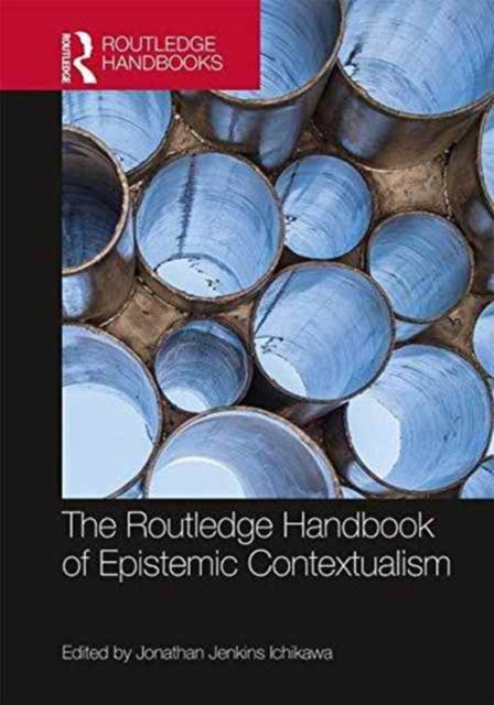 Book cover of: Routledge Handbook of Epistemic Contextualism