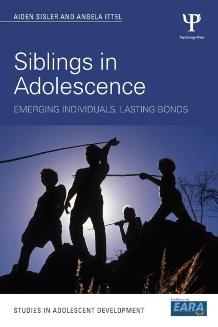 Book cover of: Siblings in Adolescence. By: Aiden Sisler