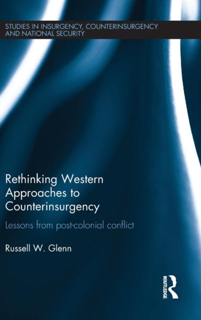 Book cover of: Rethinking Western Approaches to Counterinsurgency. By: Russell W. Glenn