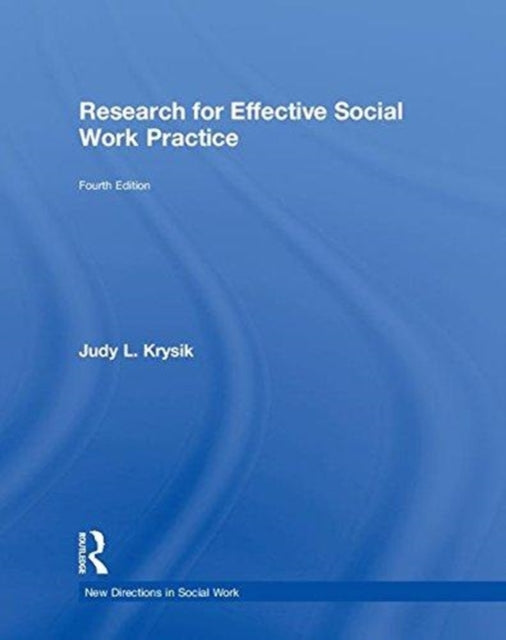 Book cover of: Research for Effective Social Work Practice. By: Judy L. Krysik