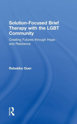 Solution-Focused Brief Therapy with the LGBT Community