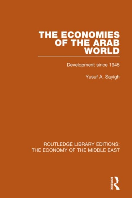 Book cover of: Economies of the Arab World. By: Yusuf Abd Allah Saigh