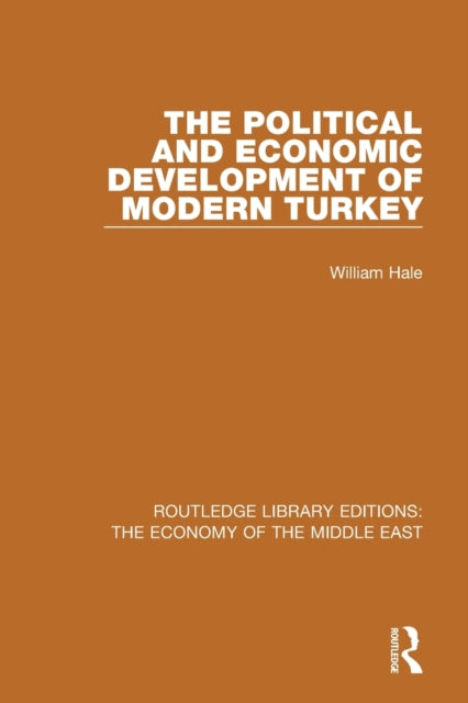 Book cover of: Political and Economic Development of Modern Turkey. By: William M. Hale