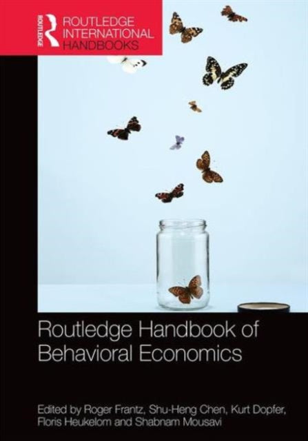 Book cover of: Routledge Handbook of Behavioral Economics. By: Roger Frantz