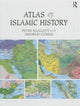 Book cover of: Atlas of Islamic History. By: Peter Sluglett