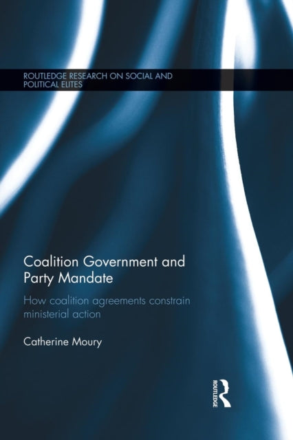 Book cover of: Coalition Government and Party Mandate. By: Catherine Moury