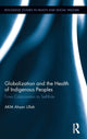 Book cover of: Globalization and the Health of Indigenous Peoples. By: Ahsan Ullah