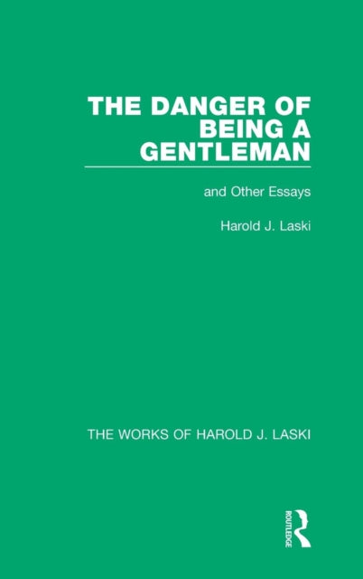 Book cover of: Danger of Being a Gentleman (Works of Harold J. Laski). By: Harold Joseph Laski