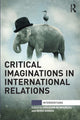 Book cover of: Critical Imaginations in International Relations. By: Aoileann Ní Mhurchú