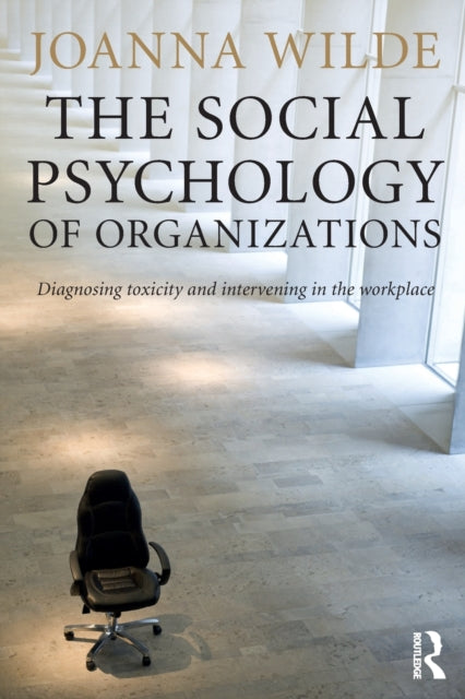 Book cover of: Social Psychology of Organizations. By: Joanna Wilde