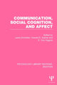 Book cover of: Communication, Social Cognition, and Affect (PLE: Emotion). By: Lewis Donohew