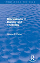 Book cover of: Discussions in History and Theology (Routledge Revivals). By: George P. Fisher