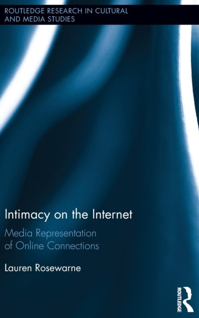 Book cover of: Intimacy on the Internet. By: Lauren Rosewarne