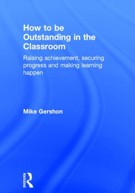How to be Outstanding in the Classroom